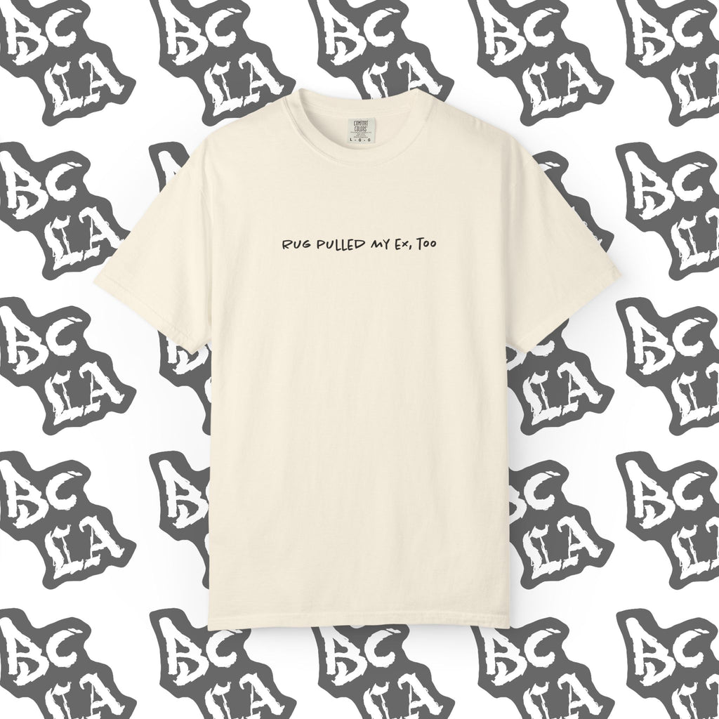 Rug Pulled My Ex Tee