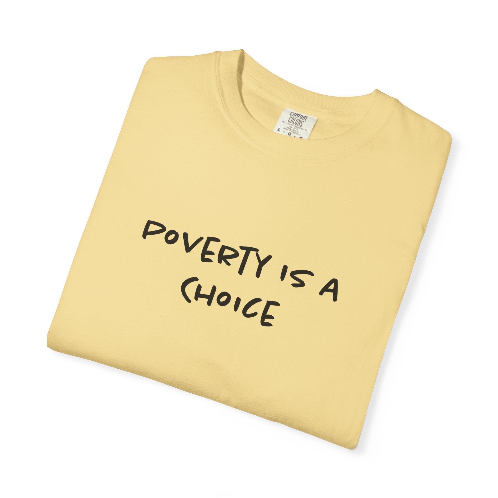 Poverty is a Choice Finance Tee