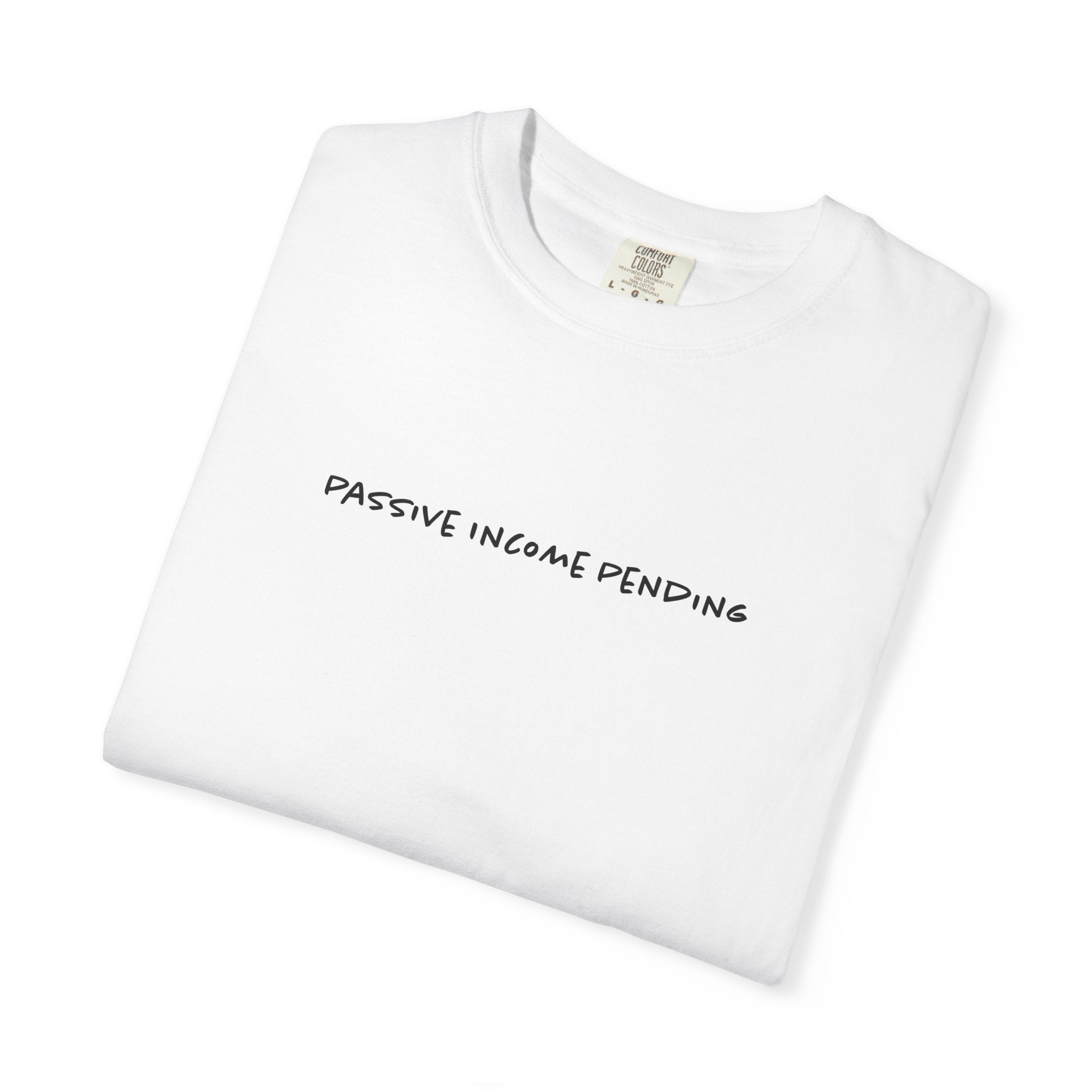 Passive Income Pending Tee