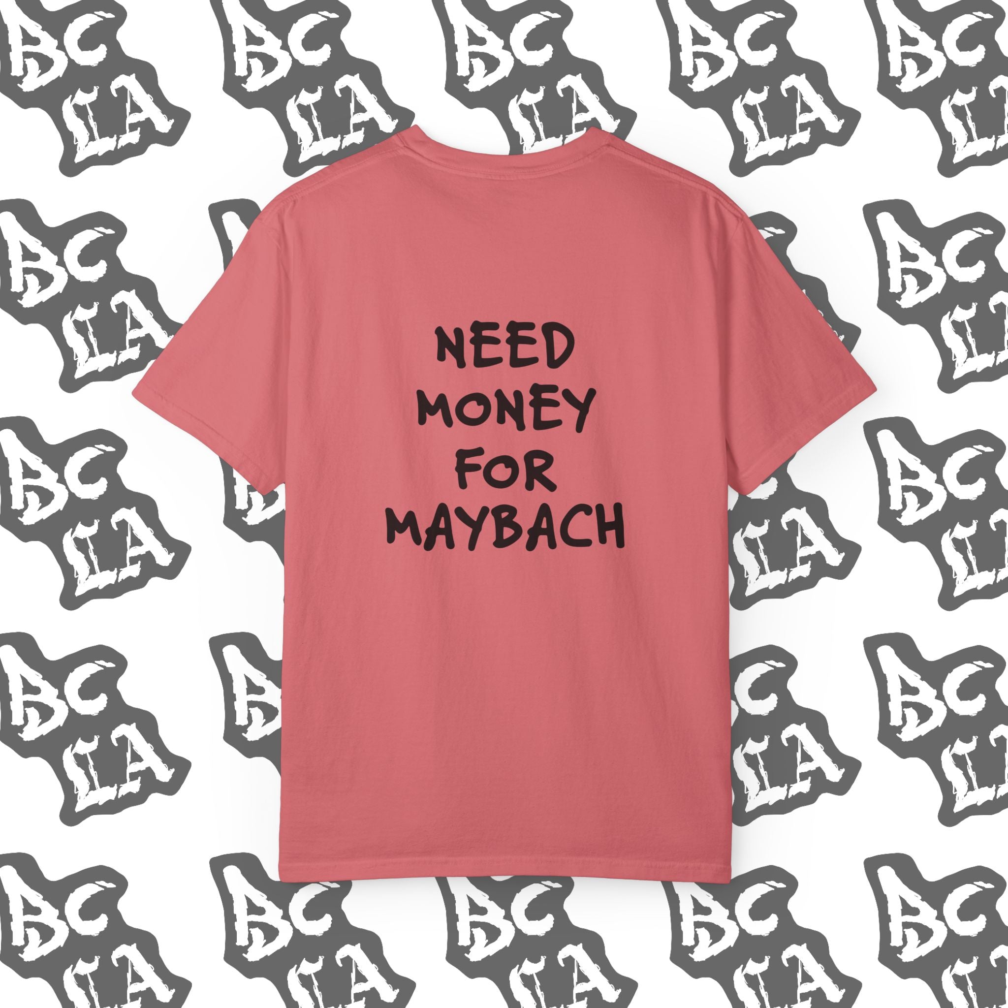 Need Money For Maybach Tee