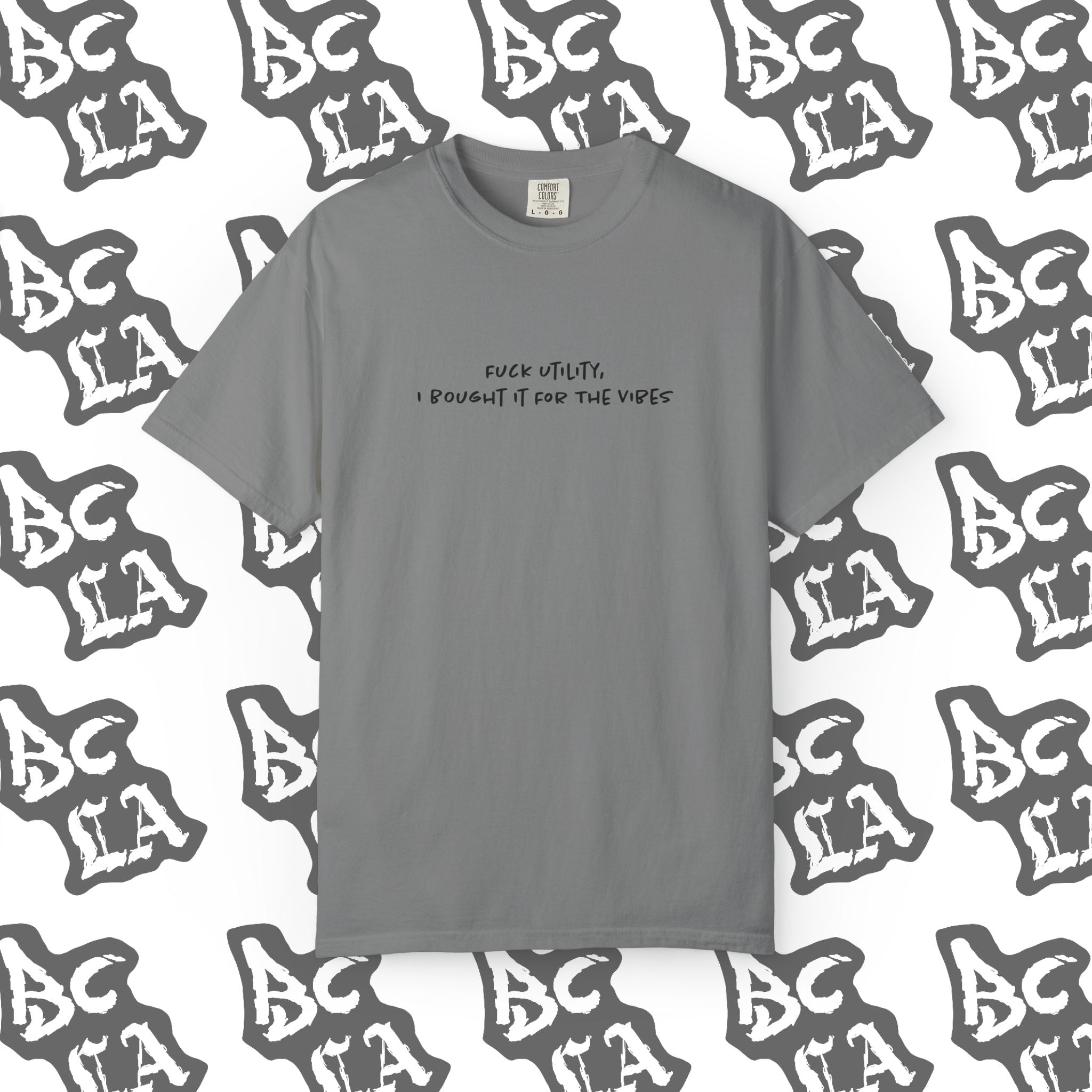 Fuck Utility, I Bought it For The Vibes Tee