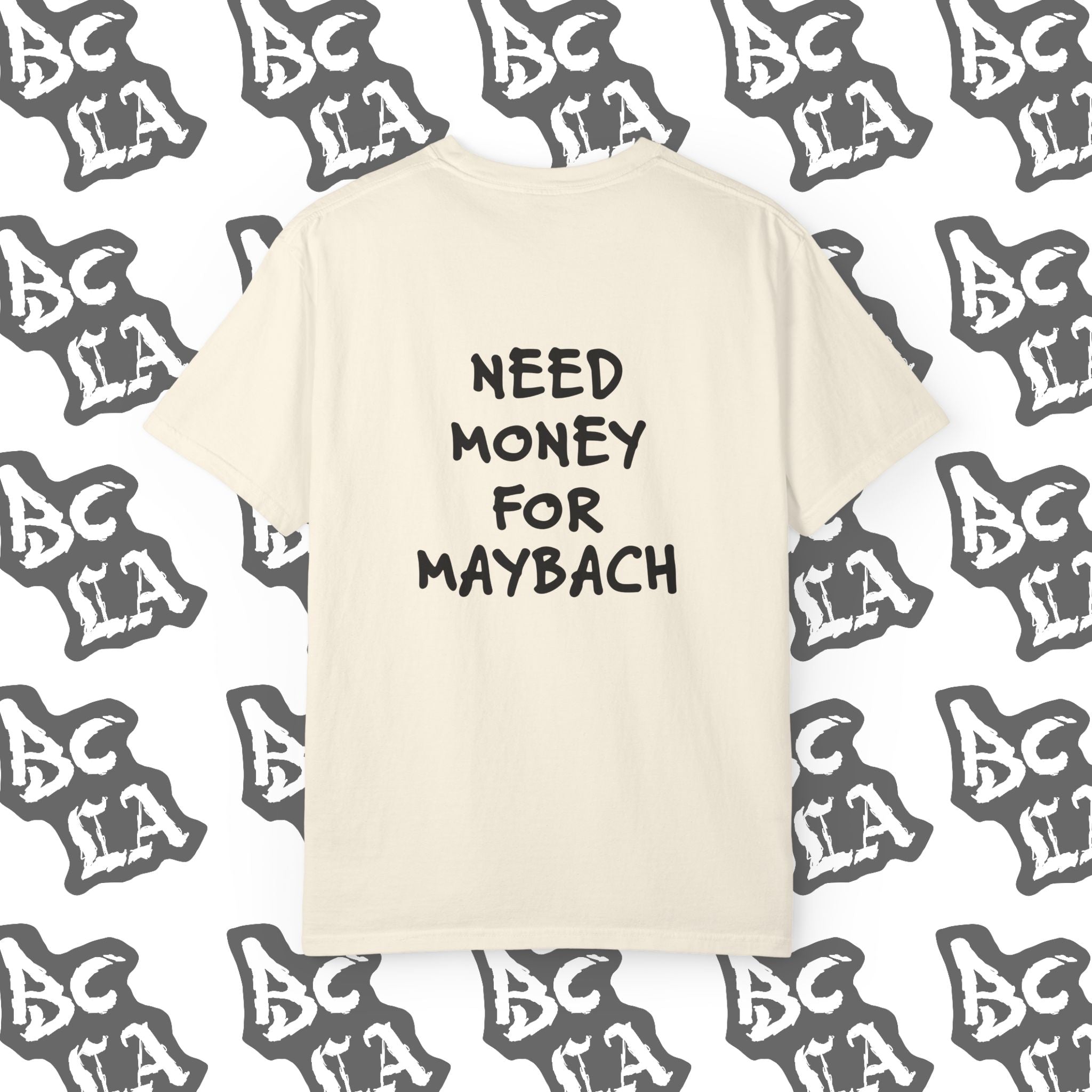 Need Money For Maybach Tee
