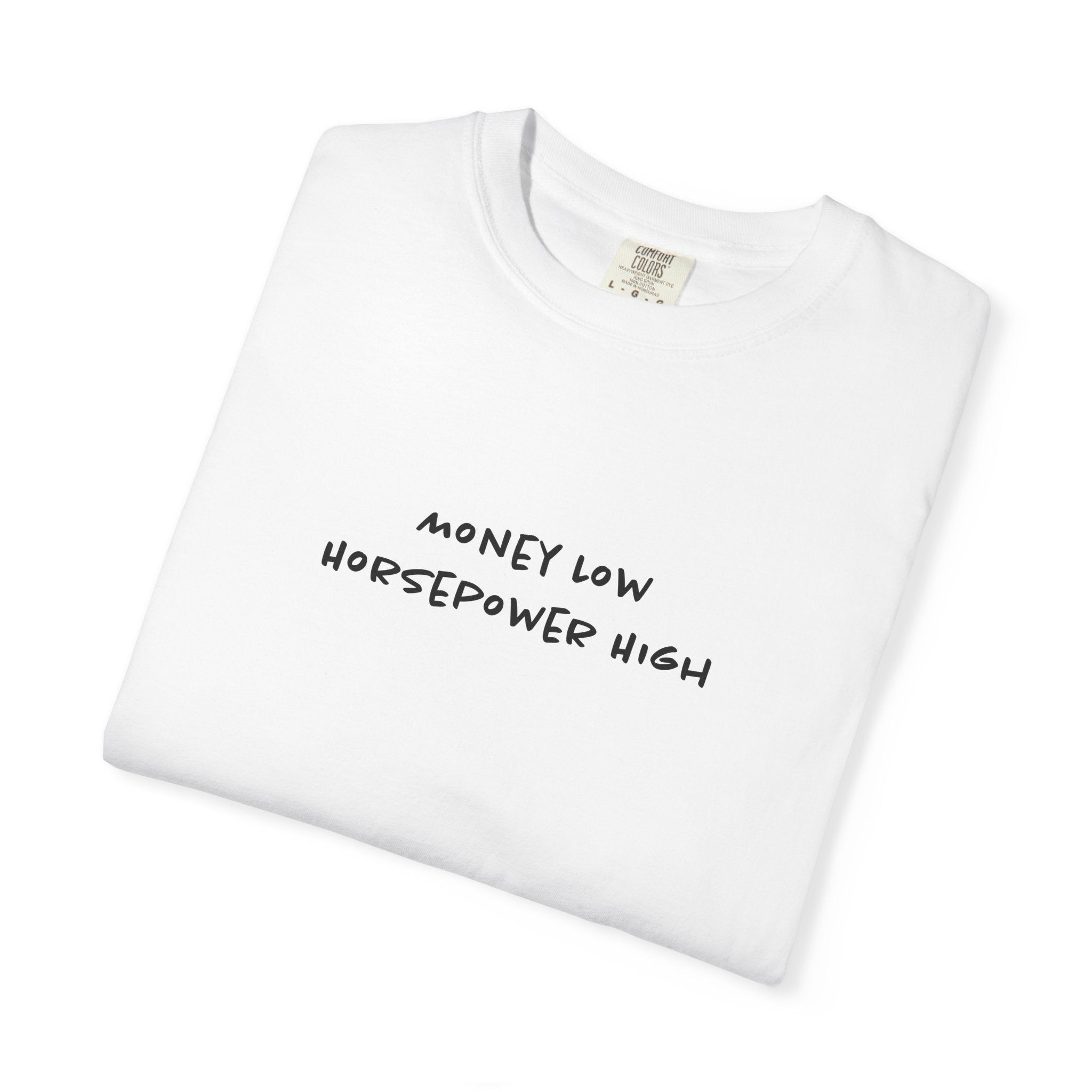 Money Low, Horsepower High Tee