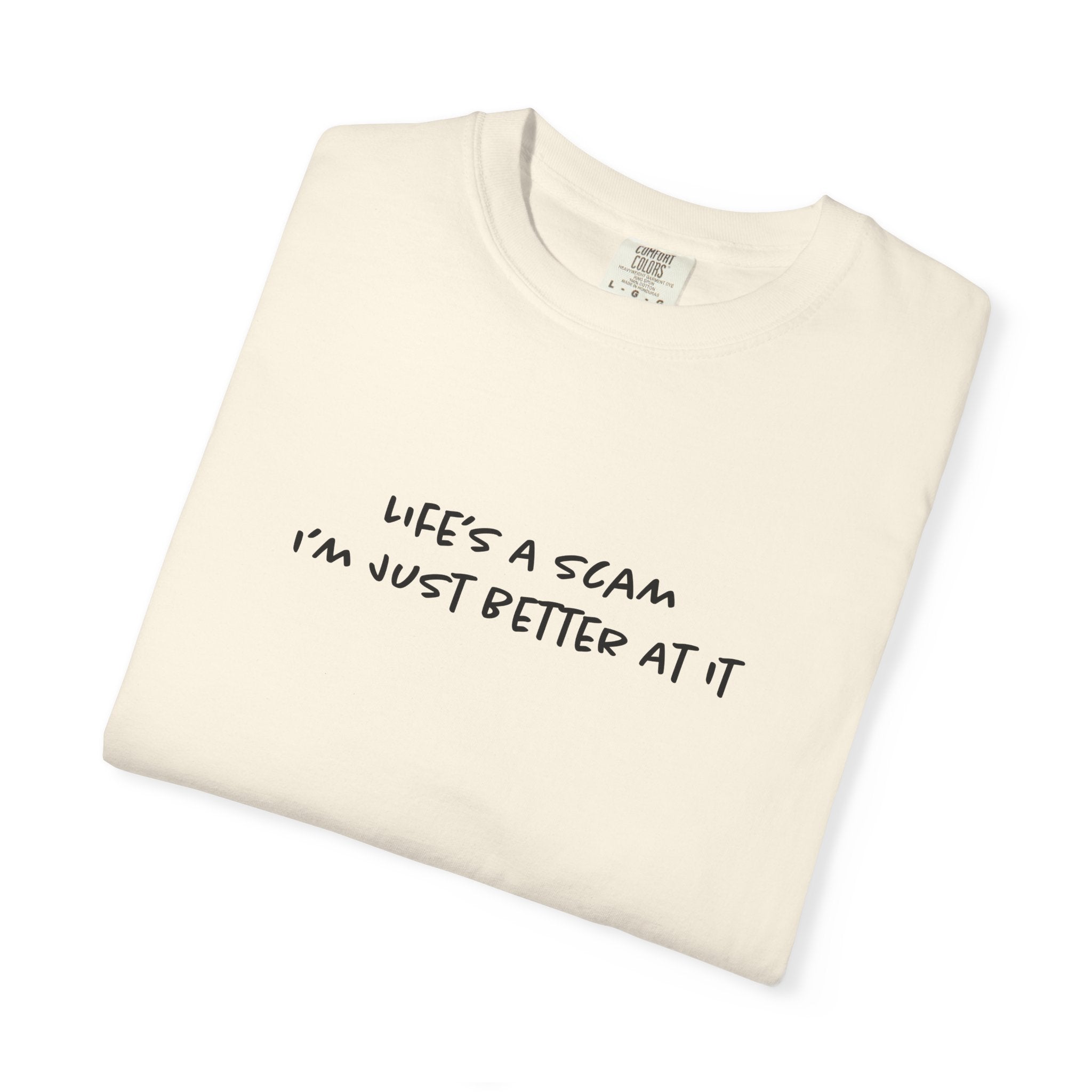 Life's a Scam Tee