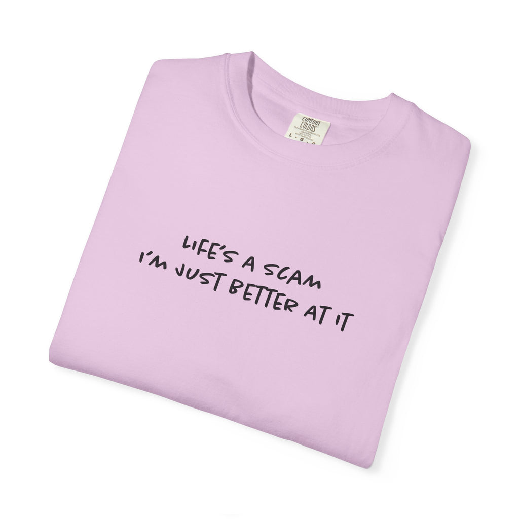 Life's a Scam Tee