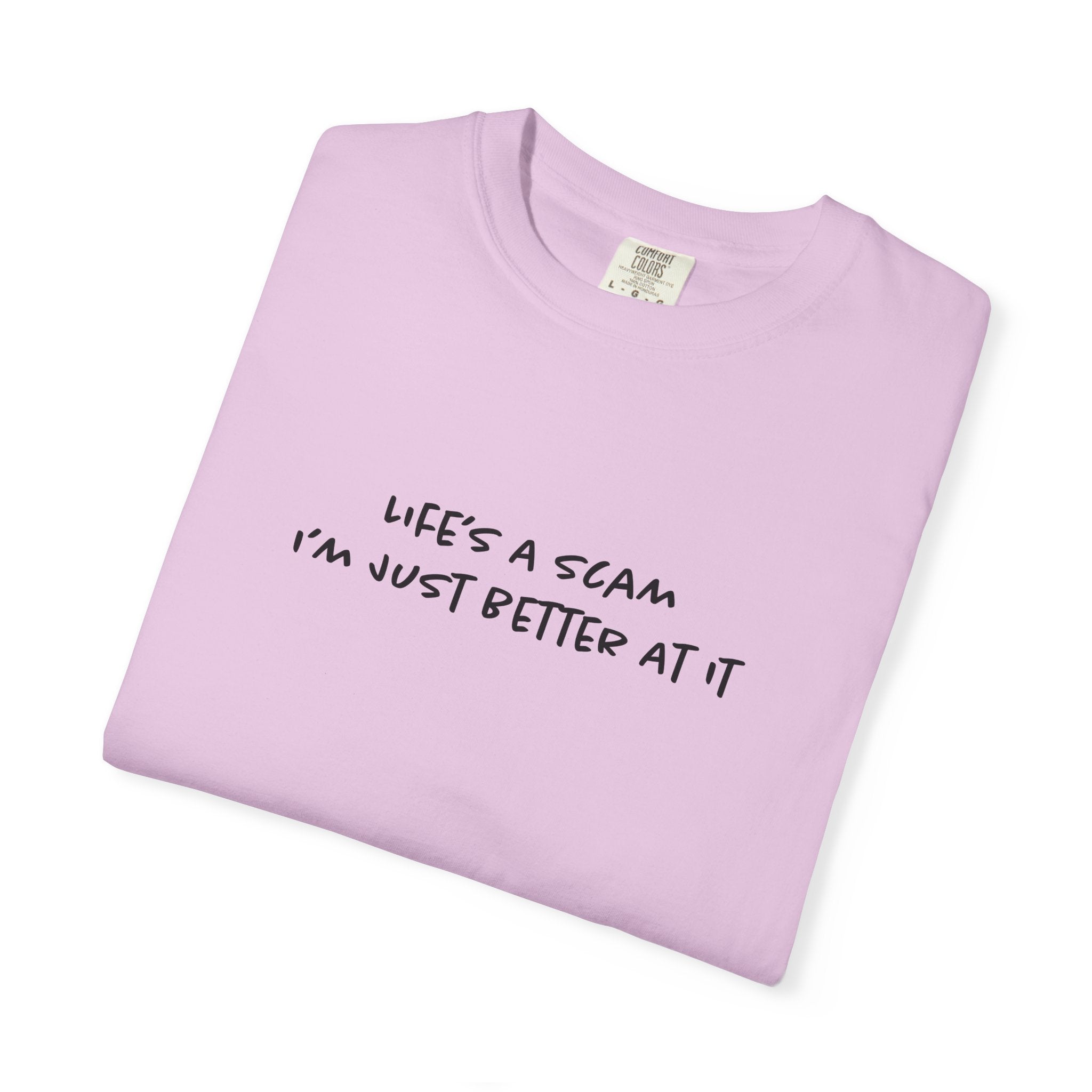 Life's a Scam Tee