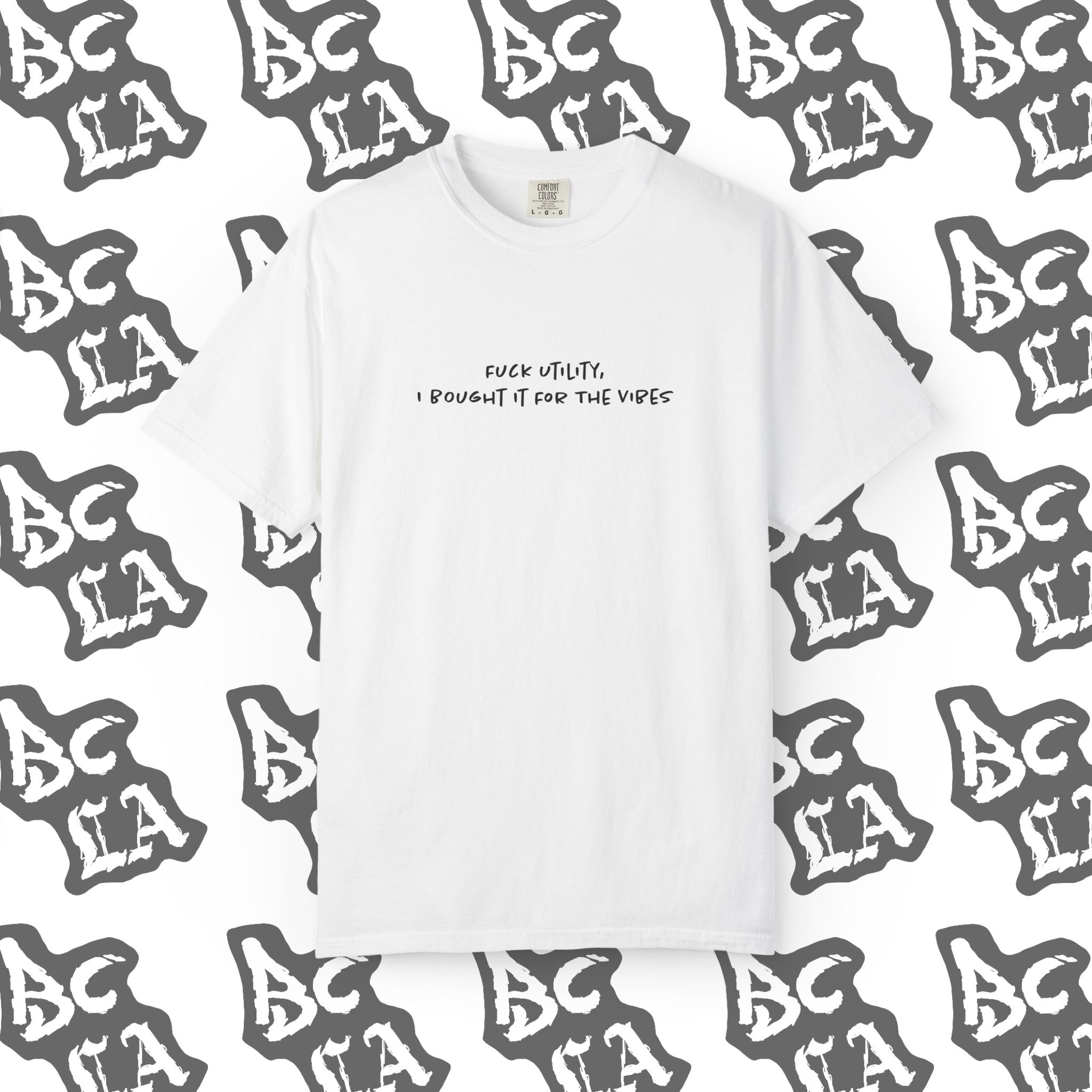 Fuck Utility, I Bought it For The Vibes Tee