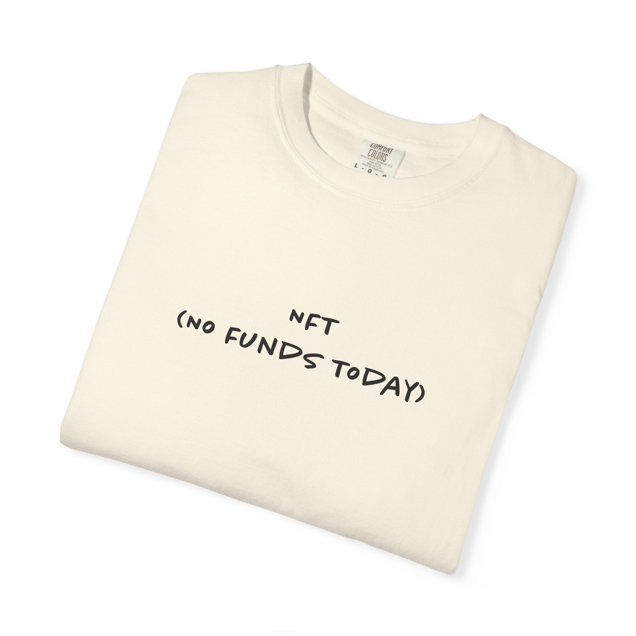 NFT No Funds Today Tee