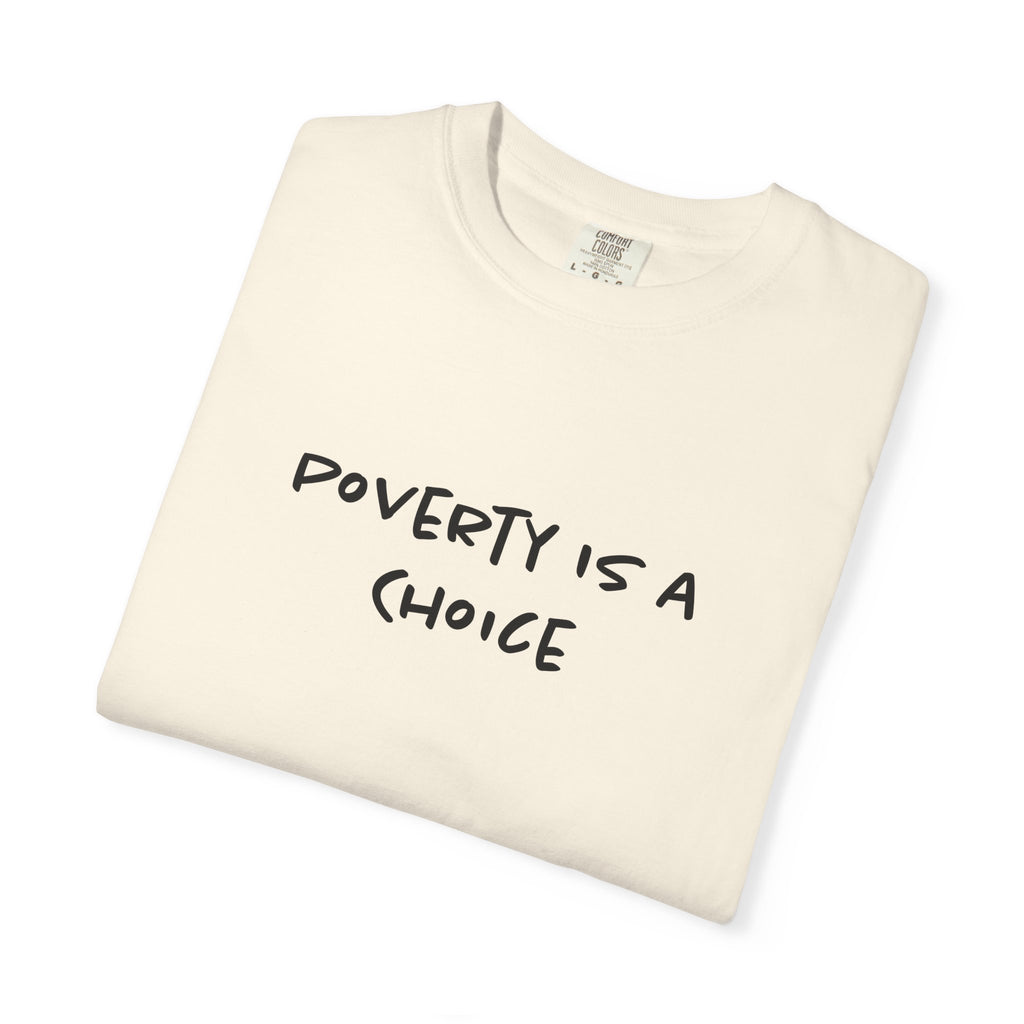 Poverty is a Choice Finance Tee