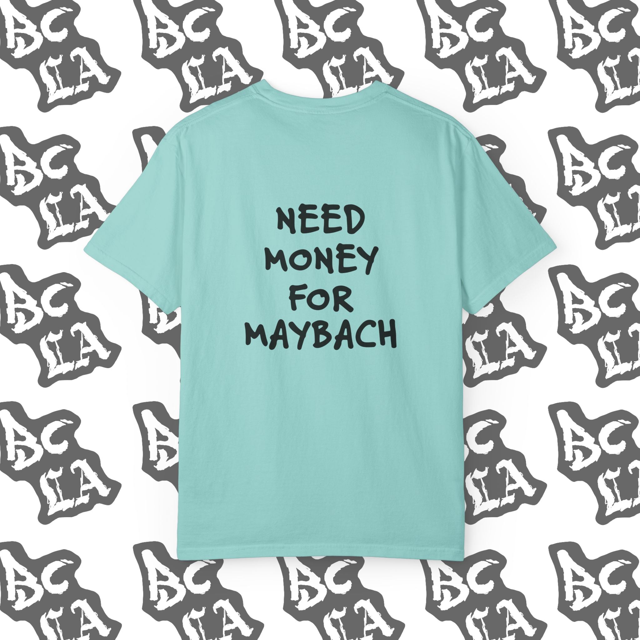 Need Money For Maybach Tee