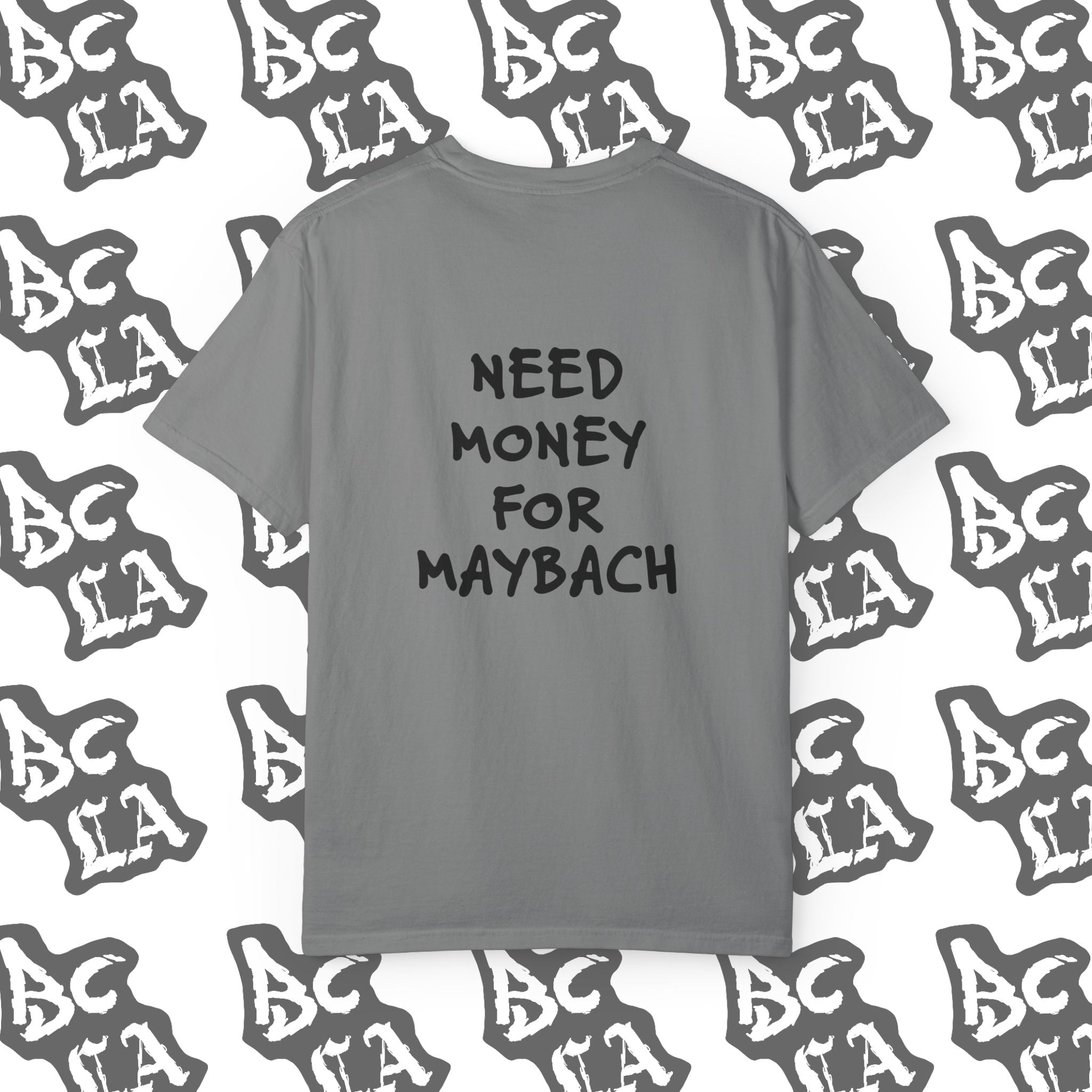 Need Money For Maybach Tee