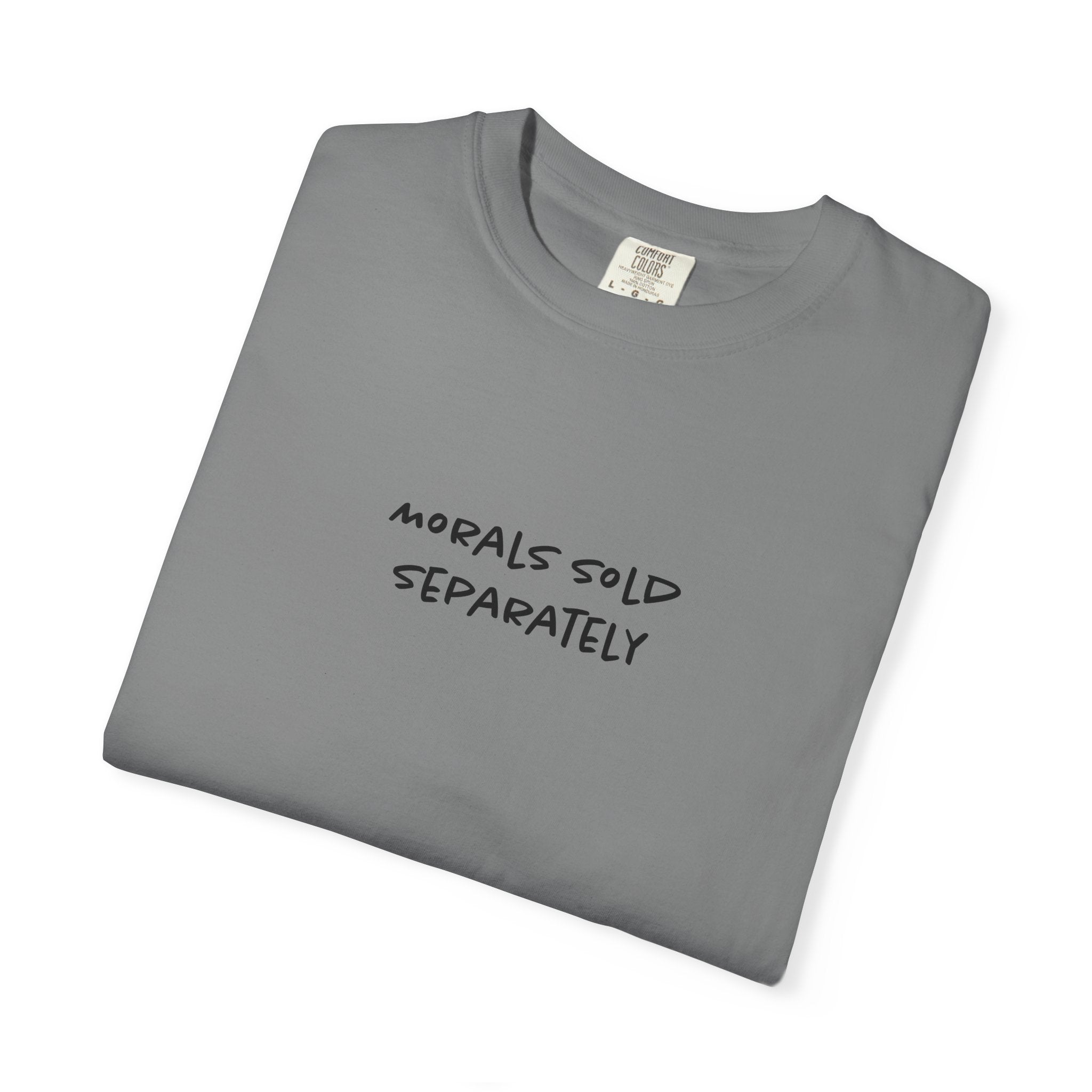 Morals Sold Separately Tee