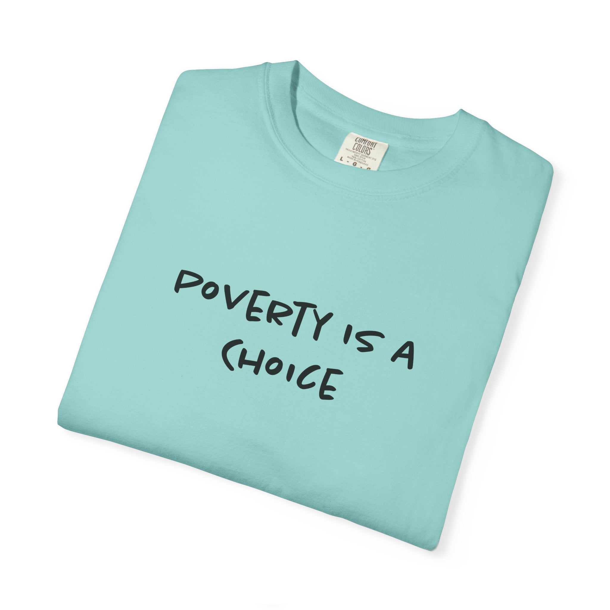 Poverty is a Choice Finance Tee