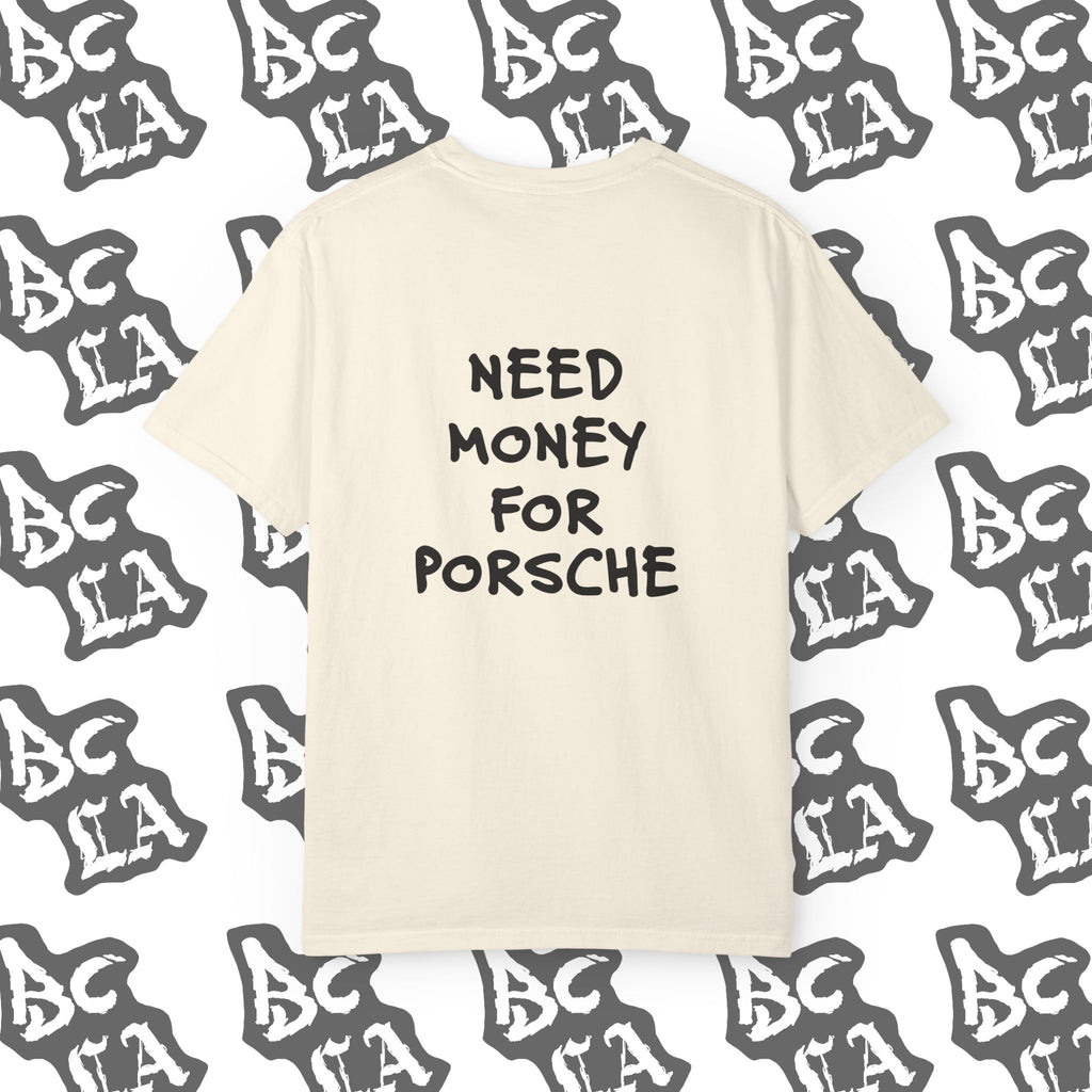 Need Money For Porsche Tee