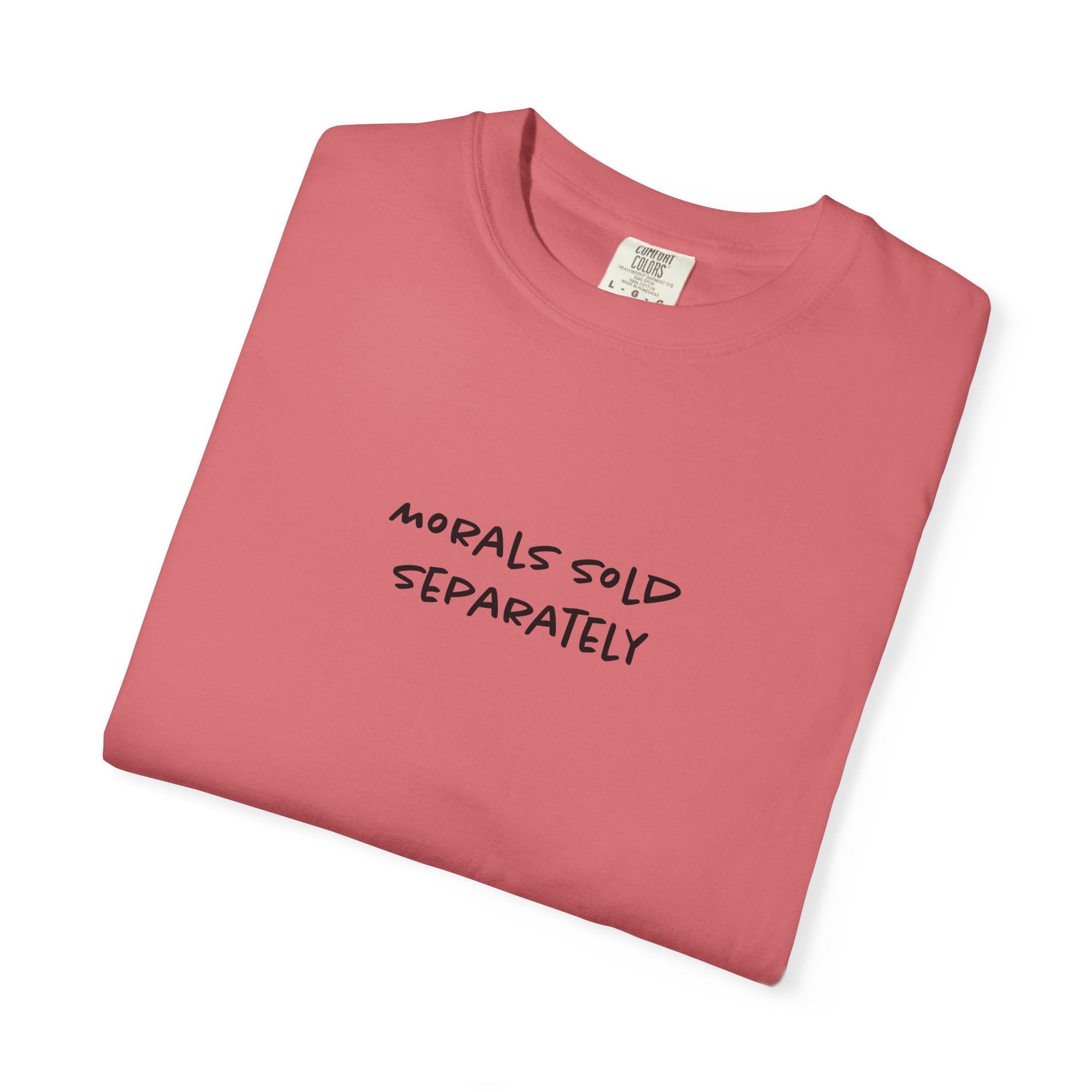 Morals Sold Separately Tee