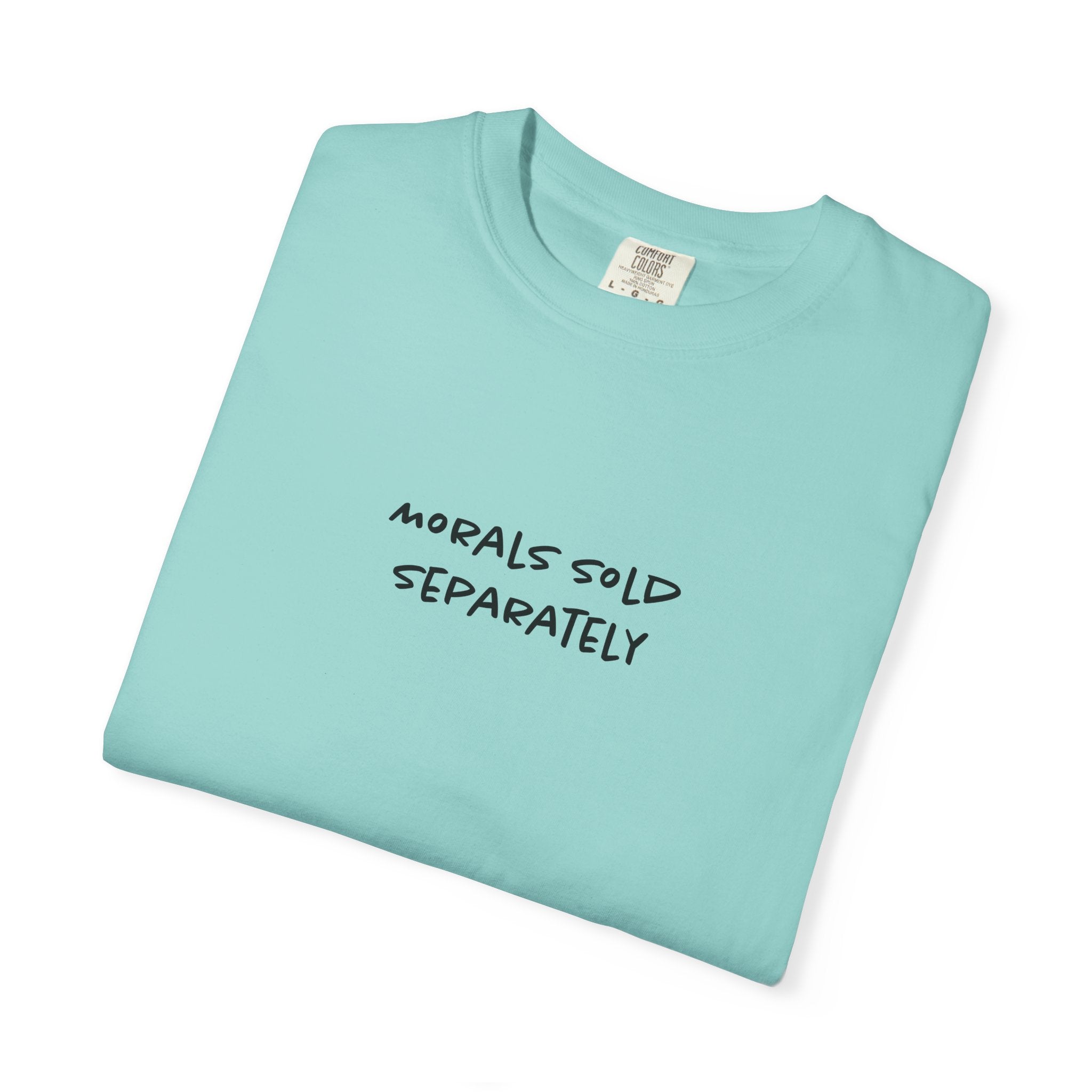 Morals Sold Separately Tee