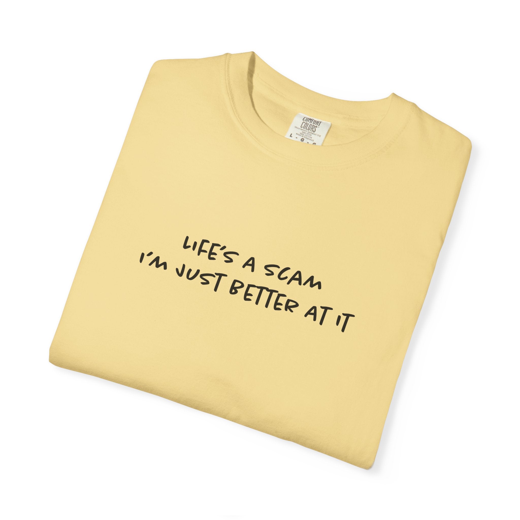 Life's a Scam Tee