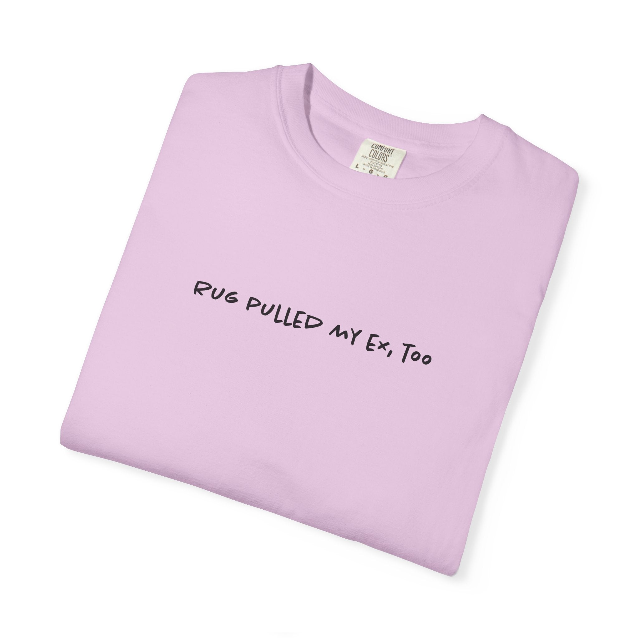 Rug Pulled My Ex Tee