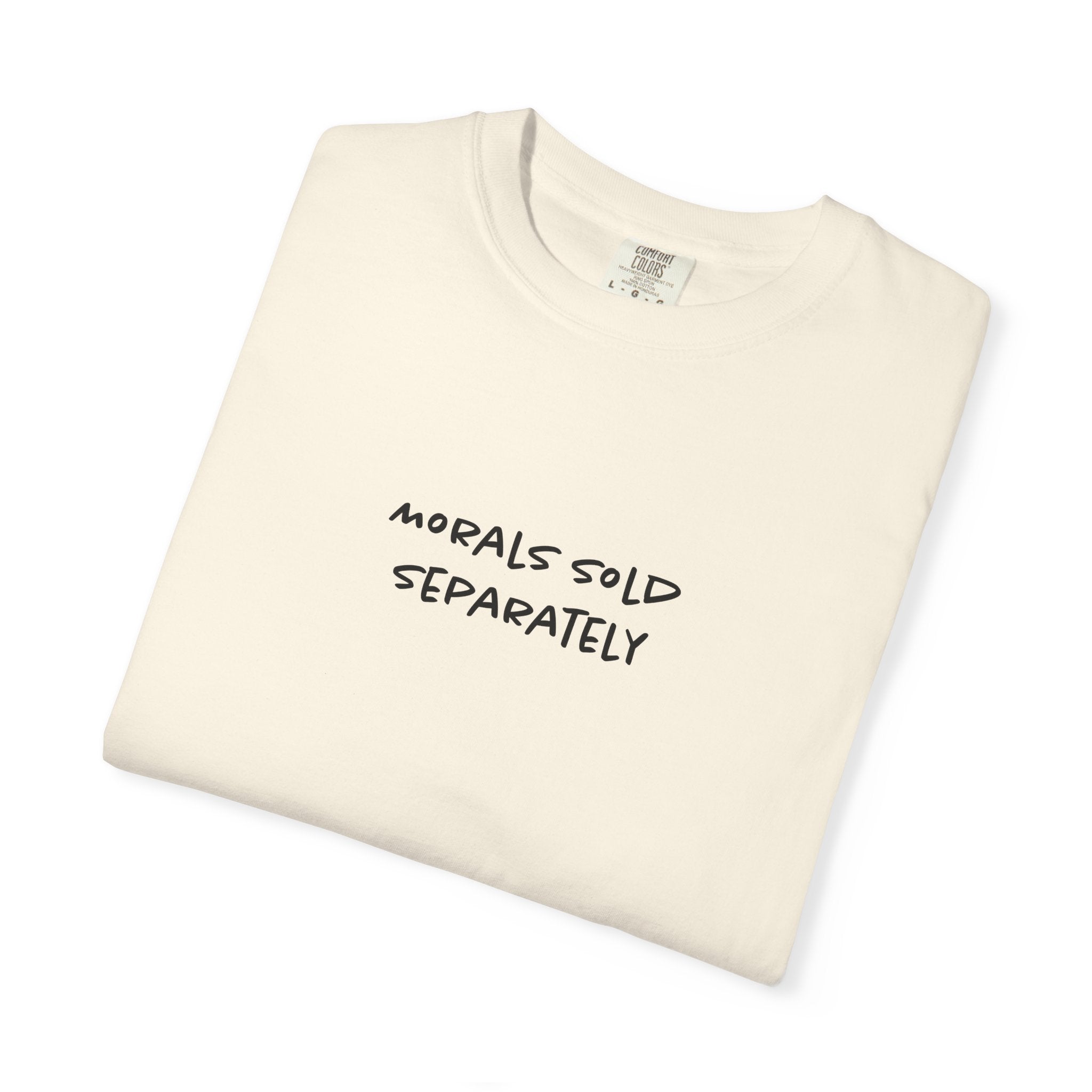 Morals Sold Separately Tee
