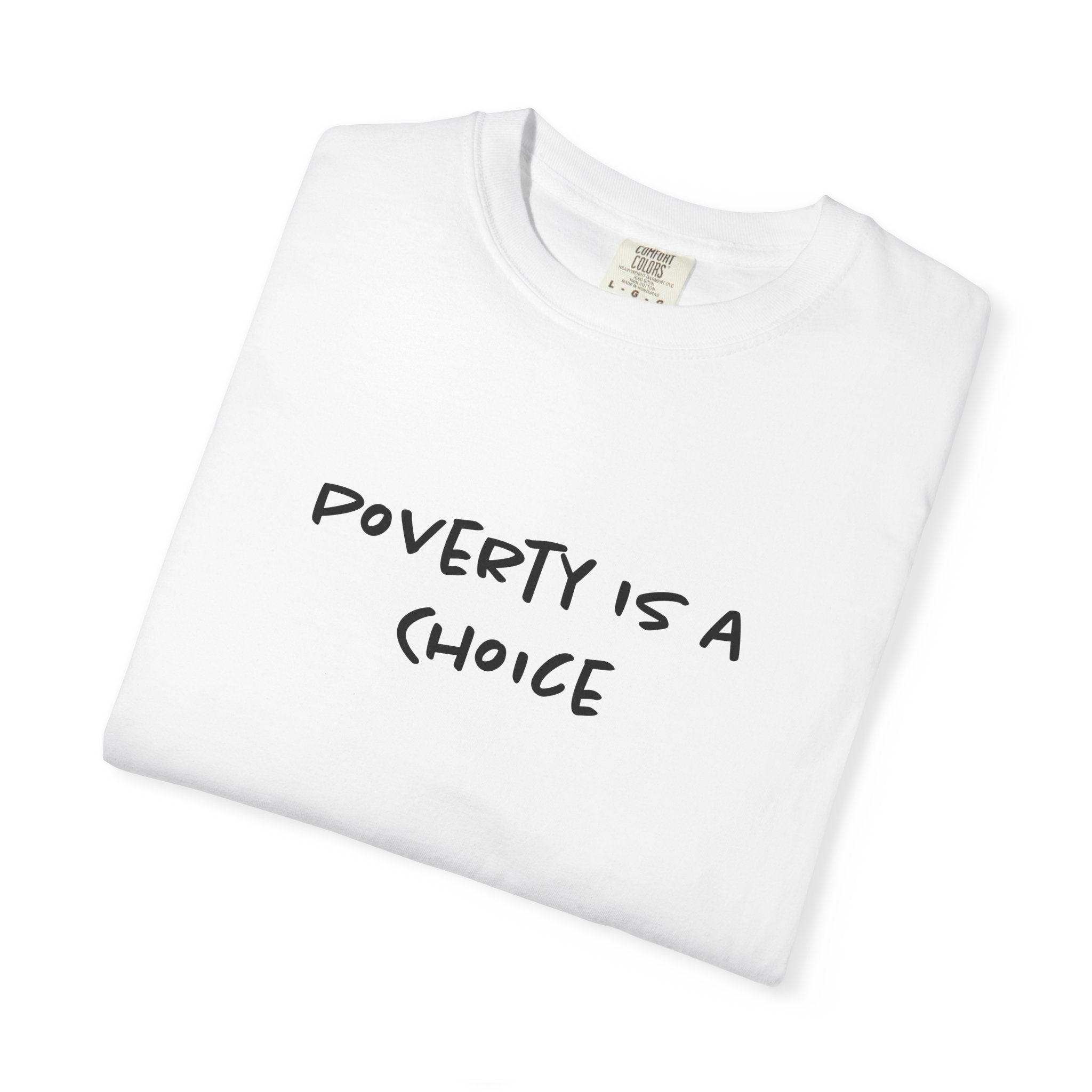 Poverty is a Choice Finance Tee