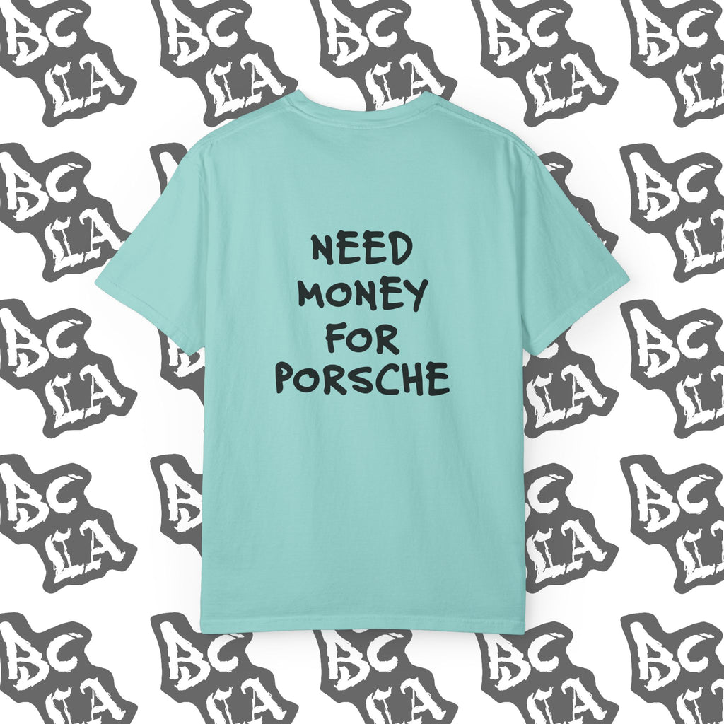 Need Money For Porsche Tee