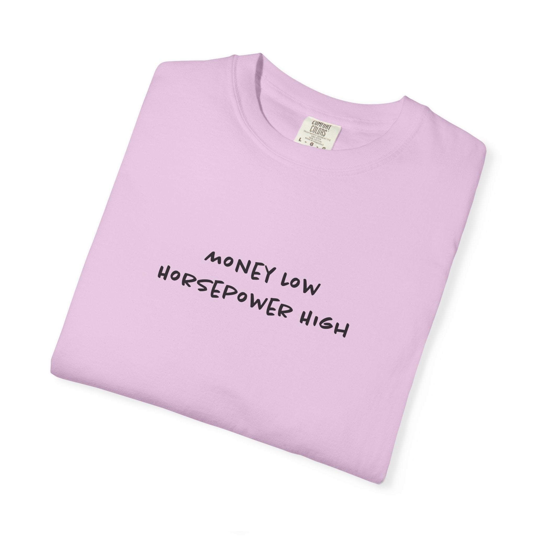 Money Low, Horsepower High Tee